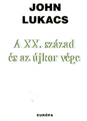 A XX. század és az újkor vége