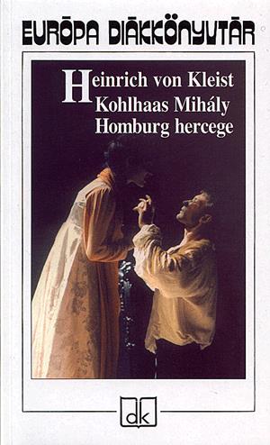 Kohlhaas Mihály - Homburg hercege