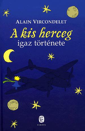 A kis herceg igaz története