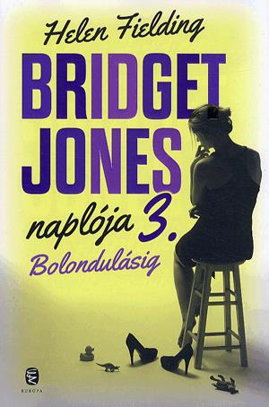 Bridget Jones naplója 3. - Bolondulásig