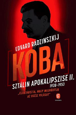 Koba - Sztálin apokalipszise II. (1938-1953)