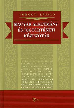 Magyar alkotmány- és jogtörténeti kéziszótár