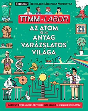 Az atom és az anyag varázslatos világa