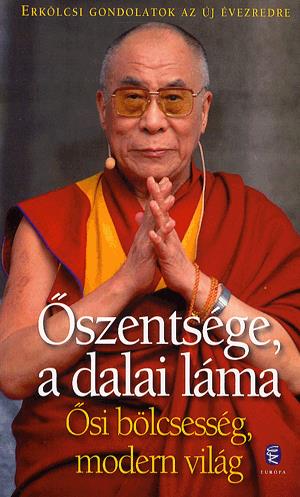 Őszentsége, a dalai láma - Ősi bölcsesség, modern világ