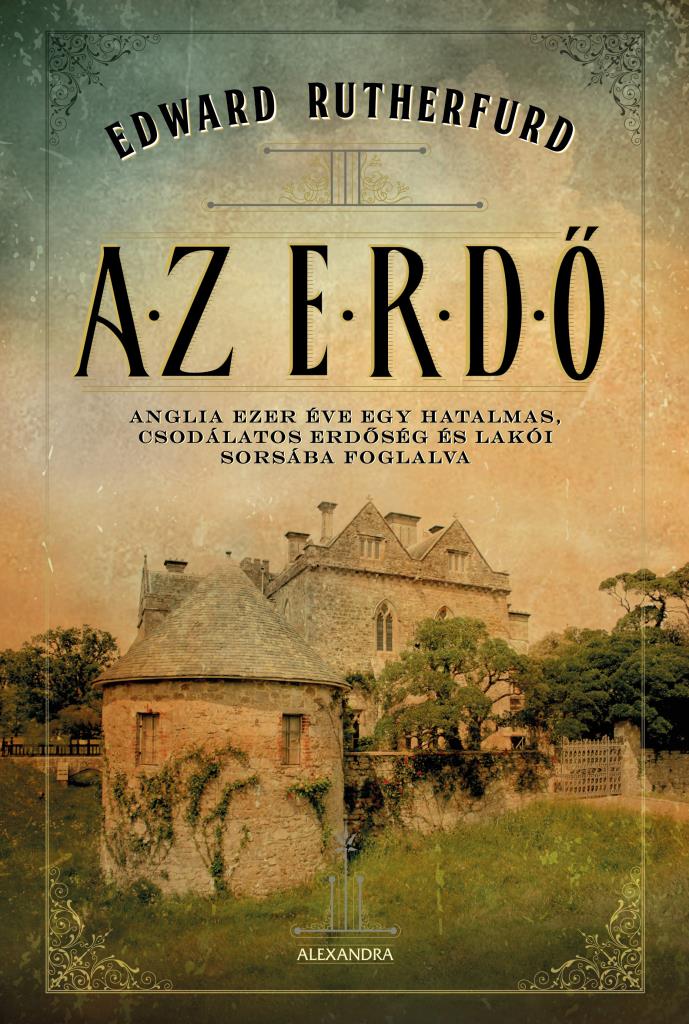 Könyv: Edward Rutherfurd: Az Erdő