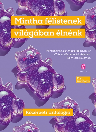 Mintha félistenek világában élnénk